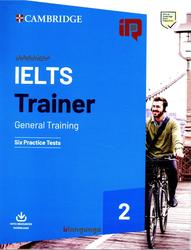 IELTS Trainer 2 General Training., Six Practice Tests, 2019