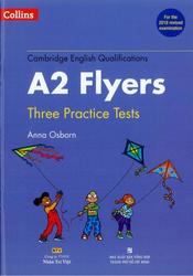 A2 Flyers, Three Practice Tests, Student's Book, Osborn A., 2018 