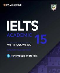 IELTS 15, Academic, Authentic Practice Tests, 2020