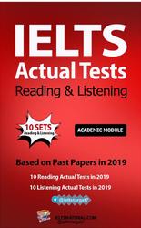 IELTS Actual Tests, Reading and Listening, Academic module, 2019