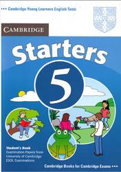 Cambridge English, Starters 5, Students Book, 2007