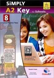 Simply A2 Key for Schools, 8 Complete Practice Tests, Student’s Book, Betsis A., Mamas L., 2019