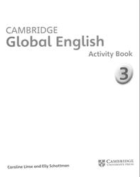 Cambridge Global English, Activity book 3, Linse C., Schottman E.