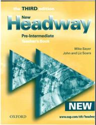 New Headway, Pre-Intermediate, Teacher's Book, Third edition, Soars J., Soars L., Sayer M., 2007