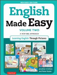 English Made Easy, Volume Two, A New ESL Approach, Learning English Through Pictures, Crichton J., Koster P.