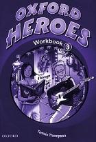 Oxford heroes, workbook 3, Thompson T.