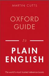 Oxford guide to plain english, Fourth edition, Cutts M., 2013