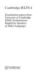 Cambridge IELTS 4, Examination papers from University of Cambridge ESOL Examinations, English for Speakers of Other Languages, 2005