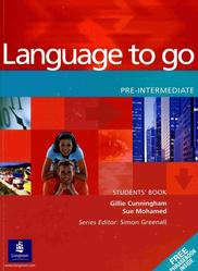 Language to go, Pre-Intermediate, Student's Book, Cunningham G.