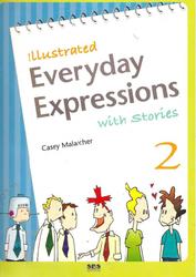 Illustrated Everyday Expressions with Stories 2, Malarcher C.