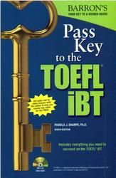 Pass Key to the TOEFL iBT, Pamela J., Sharpe Ph.D., 2016