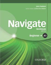 Navigate, Beginner A1, Workbook, With key, Hudson J., Walter C., Adviser S., 2016