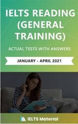 IELTS Reading, General Training, Actual Tests with Answers, January-April, 2021