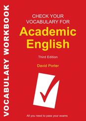 Check Your Vocabulary for Academic English, All you need to pass your exams, Porter D., 2008