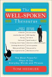 The Well Spoken Thesaurus, Heehler T., 2011