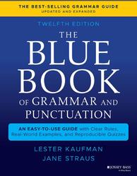 The Blue Book of Grammar and Punctuation, Twelfth Edition, Kaufman L., Straus J., 2021