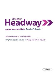 Headway 5th Edition Upper-Intermediate, Teachers Guide, Soars J., Soars L., Merifield S., 2019