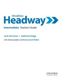 Headway 5th Edition Upper-Intermediate, Teachers Guide, Soars J., Soars L., Griggs K., 2019