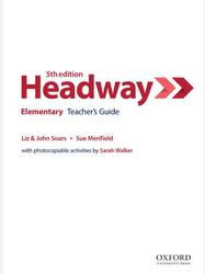 Headway 5th Edition Elementary, Teachers Guide, Soars J., Soars L., Merifield S., 2019