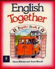 English together - Pupils' Book 1 - Webster D., Worrall A.