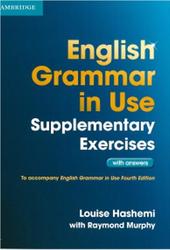English Grammar in Use, Supplementary Exercises, Louise Hashemi, Raymond Murphy, 2012