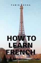 How to Learn French, Rocha F. 