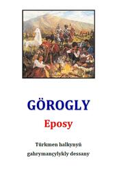 Görogly, Eposy, Goli A.