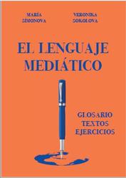 El lenguaje mediático, Пособие по испанскому языку, Símonova M., Sokolova V., 2021