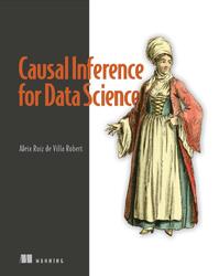 Causal Inference for Data Science, Ruiz A., Robert V., 2025