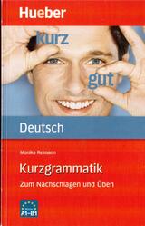 Kurzgrammatik Deutsch, Zum Nachschlagen und Üben, Reimann M., 2010