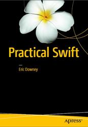 Practical Swift, Downey E., 2016
