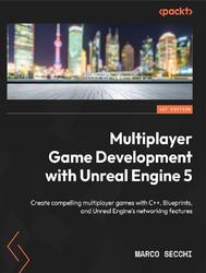 Multiplayer Game Development with Unreal Engine 5, Secchi M., 2023