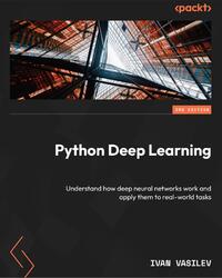 Python Deep Learning, Vasilev I., 2023