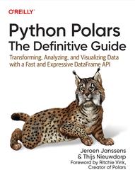 Python Polars, The Definitive Guide, Janssens J., Nieuwdorp T., 2025