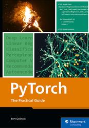 PyTorch, The Practical Guid, Gollnick B., 2026