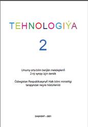 Tehnologiýa, 2 synp, Sanakulow H.R., Abdiýewa D.H., 2021