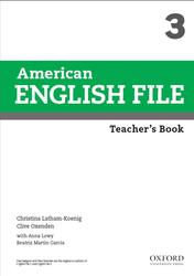 American English File 3, Teacher’s Book, Latham-Koenig C., Oxenden C., 2014