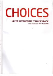 Choices Upper-Intermediate, Teachers Book, 2013