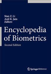 Encyclopedia of Biometrics, Second Edition, Li S.Z., Jain A.K., 2015