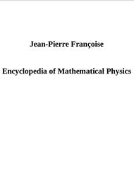 Encyclopedia of Mathematical Physics, Jean-Pierre Françoise Encyclopedia of Mathematical Physics, Jean-Pierre Françoise